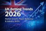 UK sports betting trends 2026 market growth and player behaviour analysis
